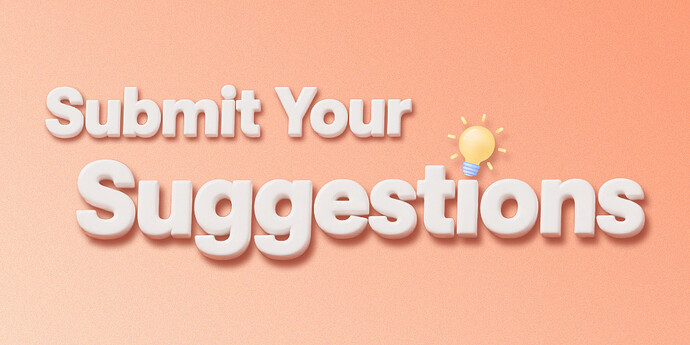 Submit Your Suggestions